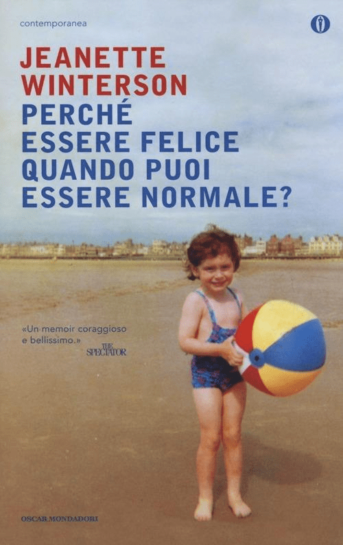 Copertina del libro - memoir Perché essere felice quando puoi essere normale?, di Jeanette Winterson.